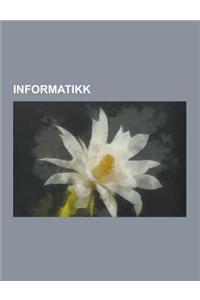 Informatikk: Semantisk Web, Bioinformatikk, Kunstig Intelligens, Grafteori, Datamaskinbruk, Robert Metcalfe, Menystruktur, Maskinla