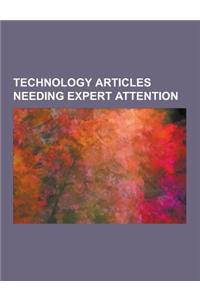 Technology Articles Needing Expert Attention