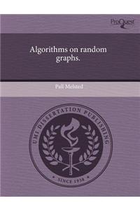 Algorithms on Random Graphs