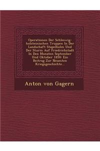 Operationen Der Schleswig-Holsteinischen Truppen in Der Landschaft Stapelholm Und Der Sturm Auf Friedrichstadt in Den Monaten September Und Oktober 1850