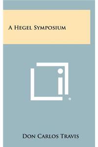 A Hegel Symposium