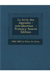 Le Livre Des Legendes: Introduction
