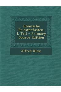 Romische Priesterfasten, I. Teil