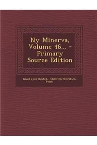 NY Minerva, Volume 46...