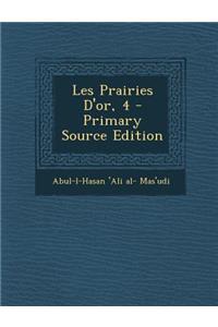 Les Prairies D'Or, 4