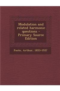 Modulation and Related Harmonic Questions