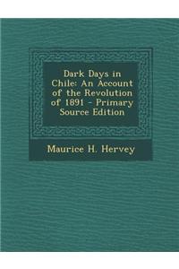 Dark Days in Chile