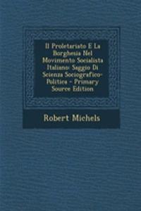 Il Proletariato E La Borghesia Nel Movimento Socialista Italiano