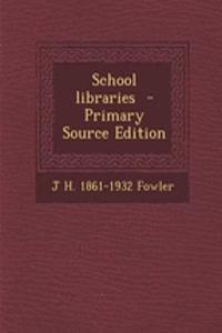 School Libraries - Primary Source Edition