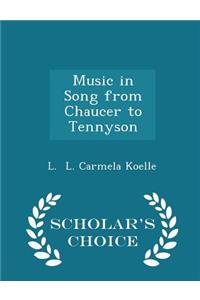 Music in Song from Chaucer to Tennyson - Scholar's Choice Edition