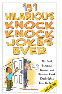 151 Hilarious Knock Knock Jokes Ever