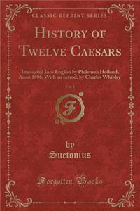 History of Twelve Caesars, Vol. 2