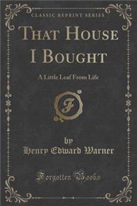 That House I Bought