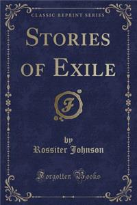 Stories of Exile (Classic Reprint)