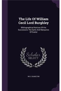 The Life Of William Cecil Lord Burghley