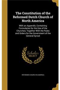 Constitution of the Reformed Dutch Church of North America