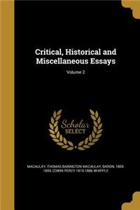 Critical, Historical and Miscellaneous Essays; Volume 2