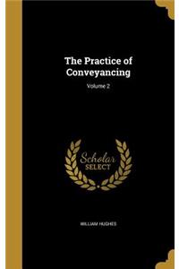 The Practice of Conveyancing; Volume 2