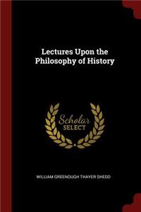 Lectures Upon the Philosophy of History