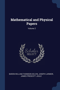 Mathematical and Physical Papers; Volume 2