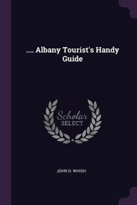 .... Albany Tourist's Handy Guide