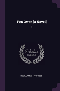 Pen Owen [a Novel]