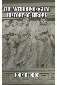 The Anthropological History of Europe