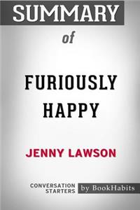 Summary of Furiously Happy by Jenny Lawson