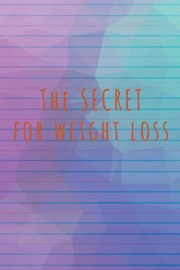 Secret for Weight Loss