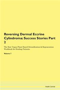 Reversing Dermal Eccrine Cylindroma: Suc