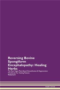 Reversing Bovine Spongiform Encephalopathy