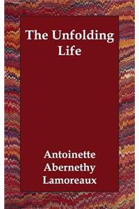 The Unfolding Life