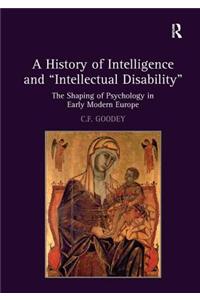 A History of Intelligence and 'Intellectual Disability'