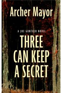 Three Can Keep a Secret