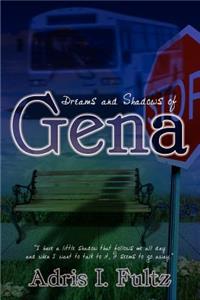 Dreams and Shadows of Gena