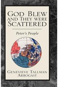 God Blew and They Were Scattered