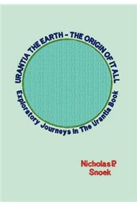 Urantia the Earth-The Origin of It All