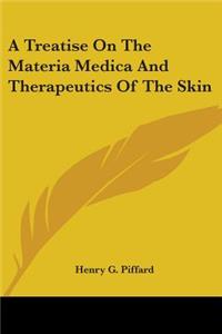 Treatise On The Materia Medica And Therapeutics Of The Skin