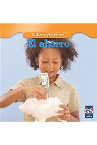 El Ahorro (Saving Money)