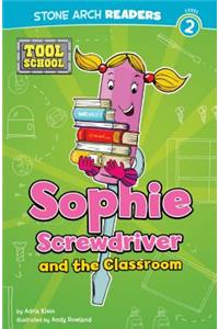 Sophie Screwdriver and the Classroom