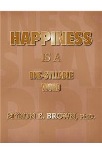 Happiness Is A One Syllable Word