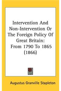 Intervention And Non-Intervention Or The Foreign Policy Of Great Britain