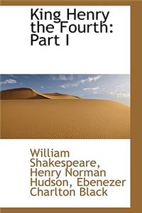King Henry the Fourth, Part I