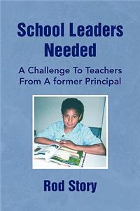 School Leaders Needed