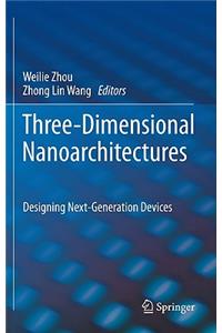 Three-Dimensional Nanoarchitectures