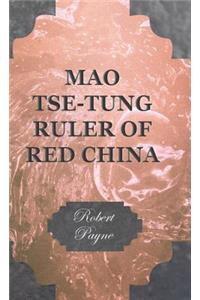 Mao Tse-Tung Ruler Of Red China