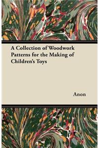 Collection of Woodwork Patterns for the Making of Children's Toys