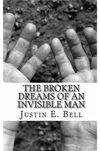 Broken Dreams of an Invisible man