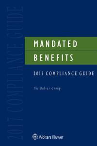 Mandated Benefits 2017 Compliance Guide