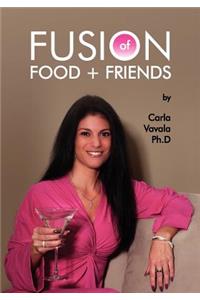 Fusion of Food and Friends